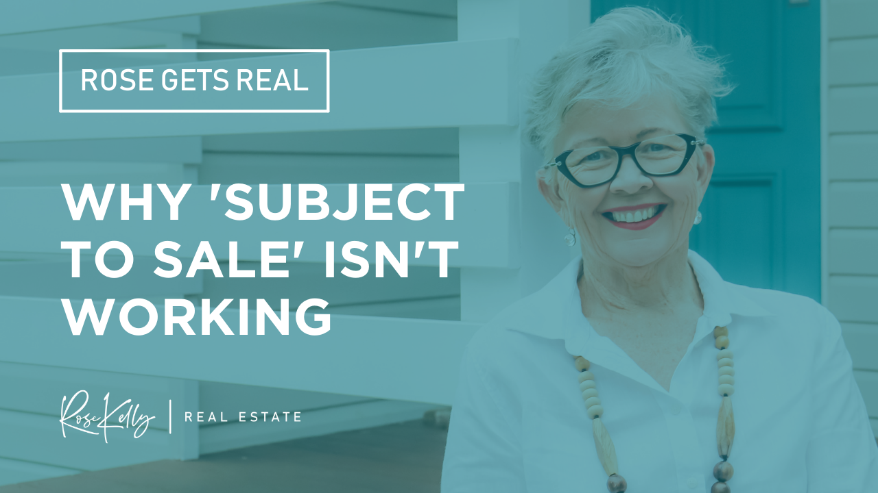 Rose Gets Real - Why 'Subject To Sale' Isn't Working